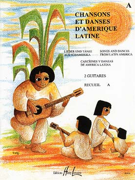 Illustration de CHANSONS ET DANSES d'Amérique latine (tr. Rivoal) - Vol. A