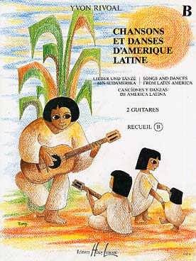 Illustration de CHANSONS ET DANSES d'Amérique latine (tr. Rivoal) - Vol. B