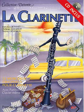 Illustration de La CLARINETTE, collection détente : 12 morceaux de Bonnet, Loigerot et Geoffroy avec accompagnement piano facile + CD
