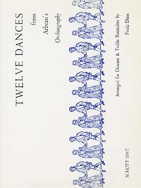 Illustration de 12 DANCES from Arbeau's orchesography pour 2 flûtes à bec soprano et alto