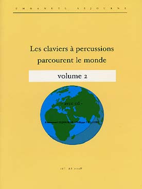 Illustration de Les Claviers à percussion parcourent le monde, pièces de styles divers avec CD play-along - Vol. 2