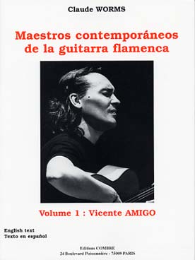 Illustration de Maestros contemporaneos de la guitarra flamenca (rév. Worms) - Vol. 1 : Vincente Amigo