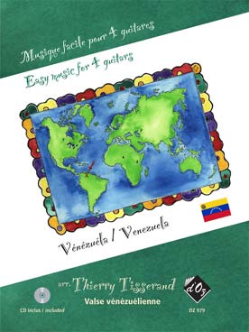 Illustration de MUSIQUE FACILE POUR 4 GUITARES - Vénézuela : Valse vénézuélienne de Thierry Tisserand, avec CD d'écoute