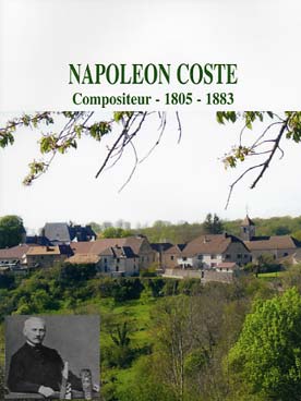 Illustration de NAPOLEON COSTE 1805-1883 : livre de 48 pages sur la vie du compositeur (en français)