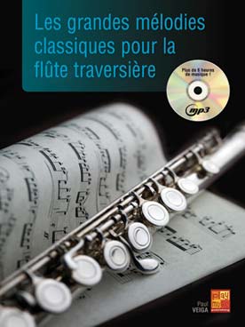 Illustration de Les GRANDES MÉLODIES CLASSIQUES pour la flûte traversière : 84 ext. d'œuvres du 16e au 20e siècle avec CD play-along MP3 (plus de 6 heures de musique)