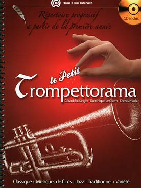 Illustration de TROMPETTORAMA par Boulanger/Guern/Joly Répertoire classique, jazz, musique de film et variétés, avec CD d'écoute - Le Petit Trompettorama : à partir de la 1ere année