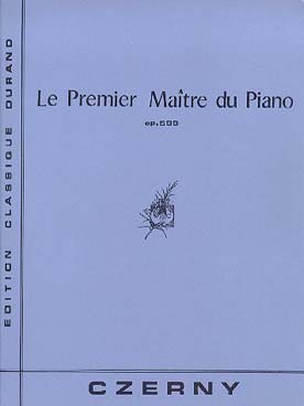 Illustration de Op. 599 : Le Premier maître du piano - éd. Durand