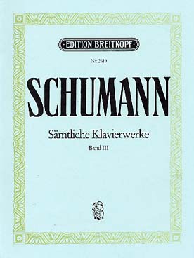 Illustration de Œuvres pour piano (édition Clara Schumann / Whilhelm Kempff) - Vol. 3 : op. 14 à 19