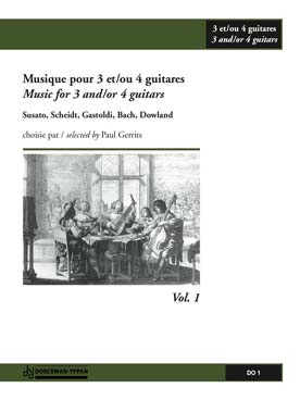 Illustration de MUSIQUE POUR 3 OU 4 GUITARES - Vol. 1 : œuvres de Susato, Attaignant, Dowland, Arbeau, Bach... (tr. Gerrits)
