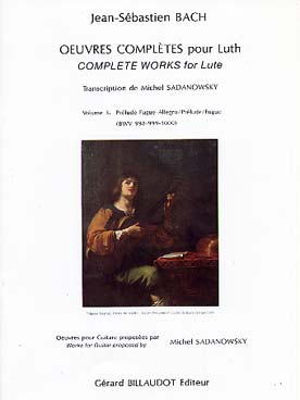 Illustration de Œuvre complète pour luth (Sadanowsky) - Vol. 3 : Prélude, fugue et allegro BWV 998 - Prélude BWV 999 - Fugue BWV 1000