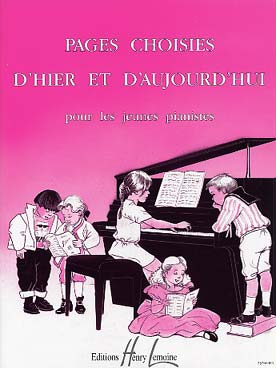 Illustration de PAGES CHOISIES d'hier et d'aujourd'hui pour les jeunes pianistes