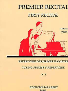 Illustration de PREMIER RÉCITAL - Vol. 1 : 11 Pièces très faciles de Demierre, Pillonel, Woollett, Gagneur, Sauvrezis