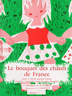 Illustration de Bouquet des Chants de France : rondes et chansons populaires tr. par Antiga