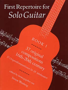 Illustration de 1ST REPERTOIRE for solo guitar : Compositions du 16e au 20e siècle - Vol. 1