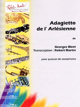 Illustration de Adagietto de l'Arlésienne (tr. R. Martin pour quatuor de saxophones)
