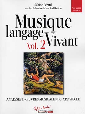 Illustration de Musique, langage vivant : Analyse d'œuvres musicales - Vol. 2 : 19e siècle
