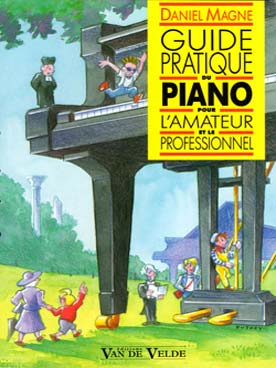Illustration de Guide pratique du piano pour l'amateur et le professionnel : historique, fabrication, entretien et des conseils pour le choix d'un piano
