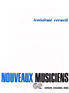 Illustration de Les NOUVEAUX MUSICIENS Pièces progressives collationnées et annotées par Lucette DESCAVES - 3e Recueil