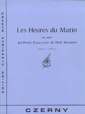 Illustration de Op. 821 : Les Heures du matin (160 petits exercices de 8 mesures) - éd. Durand