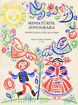Illustration de PIANO MINIATURES for children : Pièces faciles de Balazs, Dobszay, Huszar, Kadosa, Lorand, Papp, Sugar
