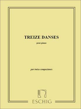 Illustration de 13 DANSES : Beck, Delannoy, Ferroud, Harsanyi, Larmanjat Lopatnikoff, Martinù, Migot, Mihalovici, Rosenthal, Schulhoff, Tansman, Wiener