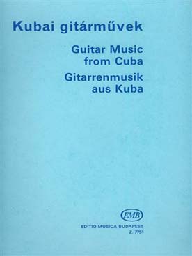 Illustration de GUITAR MUSIC FROM CUBA ARDÉVOL Sonate - BROUWER Tres apuntes - GRAMATGES Petite suite