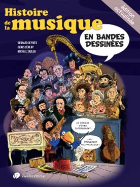 Illustration de HISTOIRE DE LA MUSIQUE en bandes dessinées : de l'antiquité à nos jours par Deyries/Lemery/Sadler. Edition actualisée (2017)