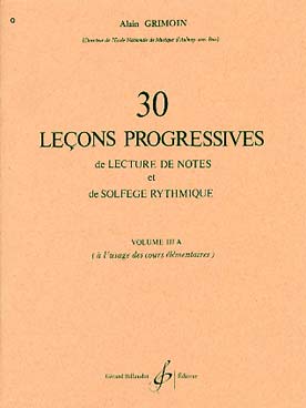 Illustration de Leçons progressives de solfège - Vol. 3 A : 30 Leçons de lecture de notes et de solfège rythmique (Élém. 1)