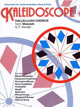 Illustration de KALEIDOSCOPE : musique facile d'ensemble variable pour tous instruments - N° 10 : HAENDEL Alleluia du Messie