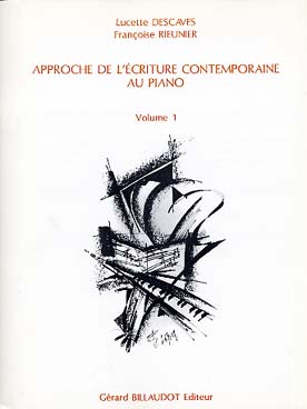 Illustration de Approche de l'écriture contemporaine au piano Vol. 1