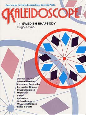 Illustration de KALEIDOSCOPE : musique facile d'ensemble variable pour tous instruments - N° 14 : ALFVEN Rhapsodie suédoise