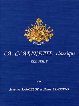 Illustration de La CLARINETTE CLASSIQUE (Lancelot) - Vol. B