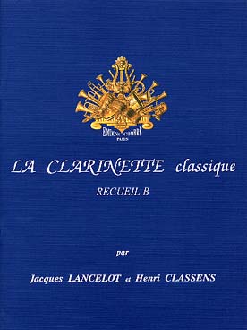 Illustration de La CLARINETTE CLASSIQUE (Lancelot) - Vol. B