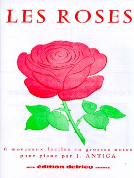 Illustration de Les Roses, 6 morceaux faciles en grosses notes