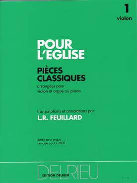 Illustration de POUR L'ÉGLISE, pièces classiques pour violon et/ou violoncelle et orgue ou piano (tr. Feuillard/Ybos/Ruyssen) - Vol. 1