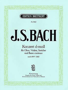 Illustration de Concerto BWV 1060 en ré m pour 2 violons ou hautbois et violon, réd. piano