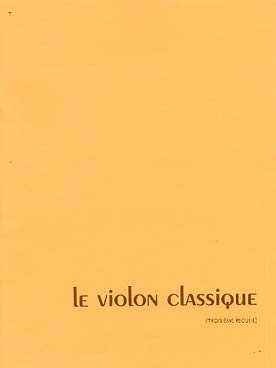 Illustration de Le VIOLON CLASSIQUE - Vol. 3 : Schubert, Brahms, Gossec, Tchaïkovsky, Mendelssohn, JS Bach, Beethoven, Chopin