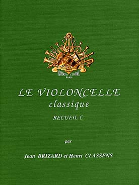 Illustration de Le VIOLONCELLE CLASSIQUE par Jean Brizard et Henri Classens - Vol. C