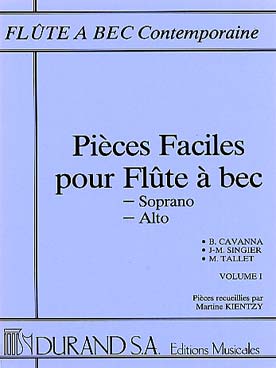 Illustration de PIÈCES FACILES pour flûte à bec soprano et alto, recueillies par Martine Kientzy - Vol. 1 : Cavanna, Singier, Tallet