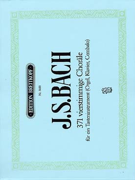 Illustration de 371 Chorals à 4 voix BWV 253-438 pour piano, orgue ou clavecin