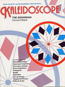 Illustration de KALEIDOSCOPE : musique facile d'ensemble variable pour tous instruments - N° 9 : BLAKE The Snowman
