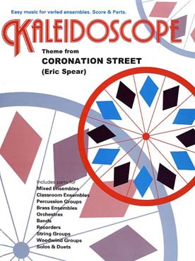 Illustration de KALEIDOSCOPE : musique facile d'ensemble variable pour tous instruments - N° 21 : SPEAR Thème Coronation street