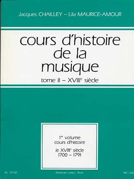 Illustration de Cours d'histoire de la musique Tome 2 : 18e (1700 - 1791) - Vol. 1 : Cours