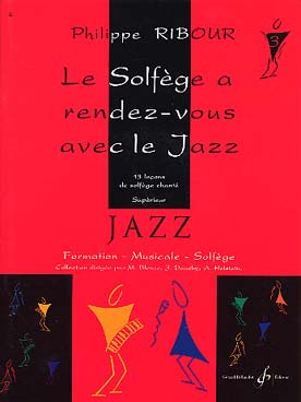 Illustration de Le Solfège a rendez-vous avec le jazz, leçons de solfège chanté - Vol. 3 : Supérieur (13 leçons)