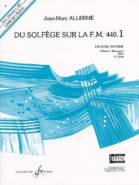Illustration de Du solfège sur la F.M. 440 - Vol. 1 (440.1) Lecture/rythme (élève)