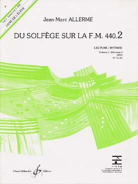 Illustration de Du solfège sur la F.M. 440 - Vol. 2 (440.2) Lecture/rythme (élève)