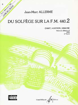 Illustration de Du solfège sur la F.M. 440 - Vol. 2 (440.2) Chant/audition/analyse (élève)