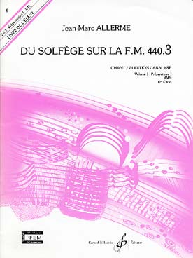 Illustration de Du solfège sur la F.M. 440 - Vol. 3 (440.3) Chant/audition/analyse (élève)