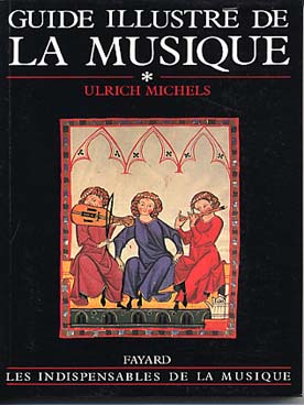 Illustration de Guide illustré de la musique (coll. "Les indispensables de la musique") - Vol. 1