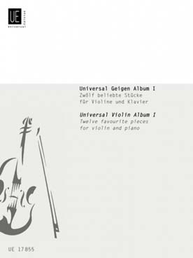 Illustration de UNIVERSAL GEIGEN ALBUM (tr. P. Kolman) - Vol. 1 : Boccherini, Chopin, Dvorák, Grieg, Haendel, Schubert...